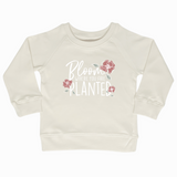Bloom Where You Are Planted Pullover