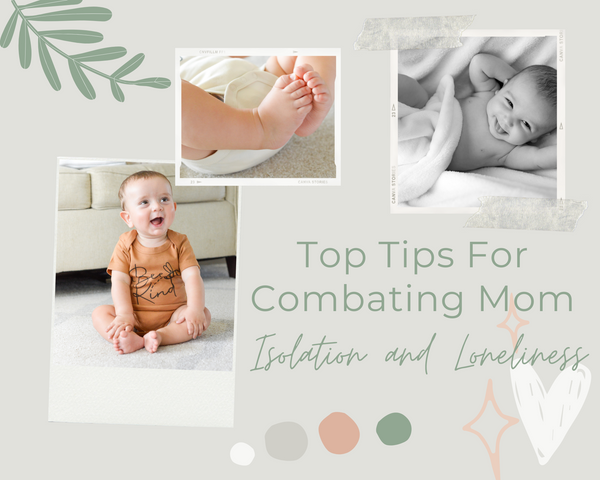 Top Tips For Combating Mom Isolation and Loneliness