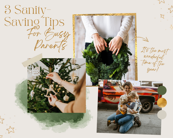 3 Sanity-Saving Holiday Tips For Busy Parents