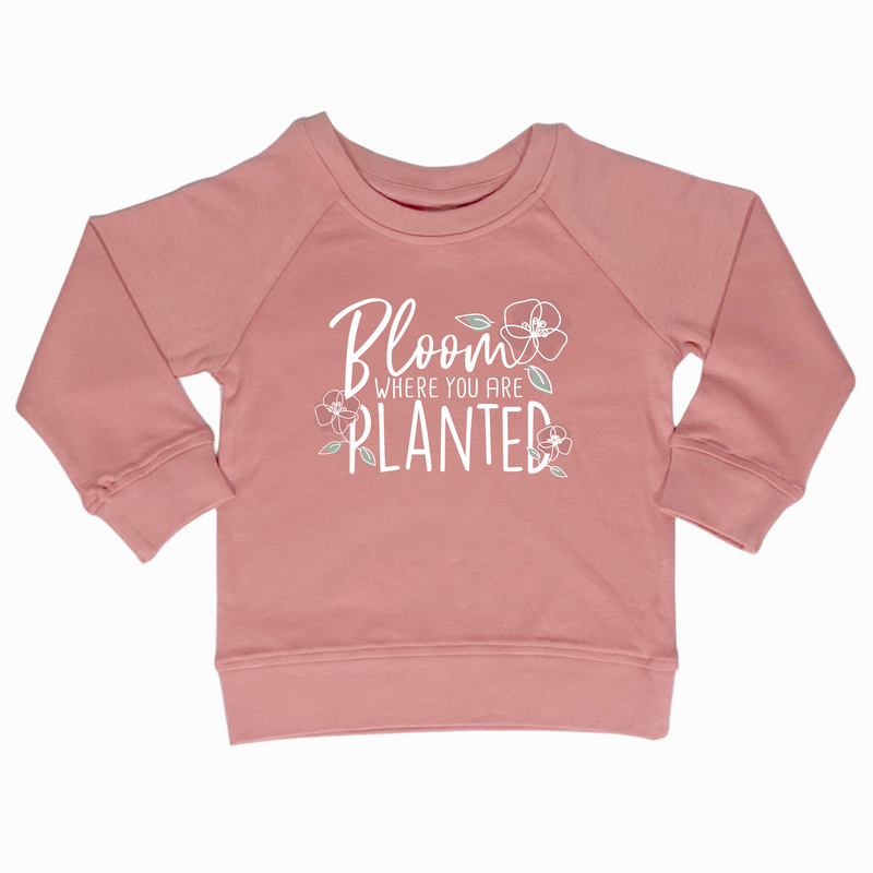 Bloom Where You Are Planted Pullover